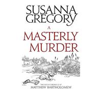 A Masterly Murder: The Sixth Chronicle of Matthew Bartholomew (Chronicles of Matthew Bartholomew)