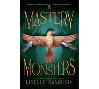 A Mastery of Monsters : Volume 1