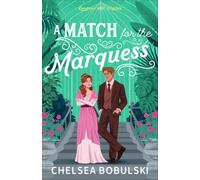 A Match for the Marquess: 2 (London's Most Eligible)
