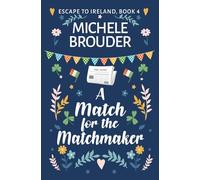 A Match for the Matchmaker (Escape to Ireland)