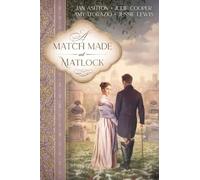 A Match Made at Matlock: A Sequel to Jane Austen's Pride and Prejudice (The Engaged to Mr Darcy Series)
