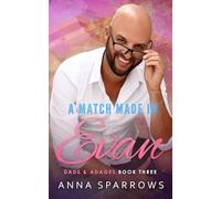 A Match Made In Evan: An MM Friends-To-Lovers Romance: 3 (Dads & Adages)
