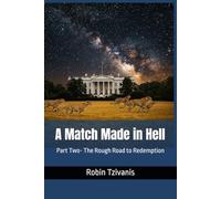 A Match Made in Hell: Part Two- The Rough Road to Redemption