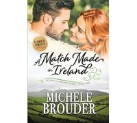 A Match Made in Ireland (Large Print): 1 (Escape to Ireland)