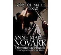 A Match Made In Texas: Volume 3 (The Diamondback Ranch Series)
