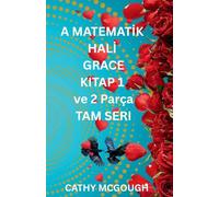 A MATEMATİK HALİ GRACE KITAP 1 ve 2 TAM SERI TURKISH EDITION: Parça; Final Füzyonu