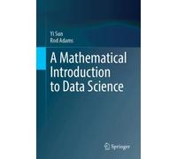 A Mathematical Introduction to Data Science
