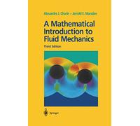 A Mathematical Introduction to Fluid Mechanics: 4 (Texts in Applied Mathematics, 4)