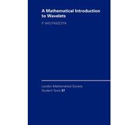 A Mathematical Introduction to Wavelets