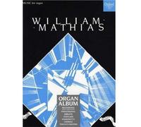 [(A Mathias Organ Album)] [Author: William Mathias] published on (December, 1986)
