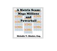 A Matrix Scam: Mega Millions and Powerball