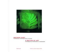 A Matter of Art: Contemporary Architecture in Switzerland