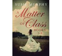 A Matter of Class Series Books 1-3