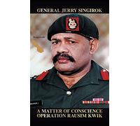 A Matter of Conscience: Operation Rausim Kwik