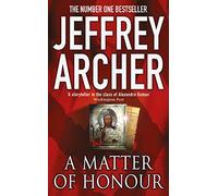 A Matter of Honour: The Gripping And Pulse-Pounding Thriller From International Bestselling Author Jeffrey Archer