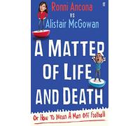 A Matter of Life and Death: Or How to Wean A Man off Football