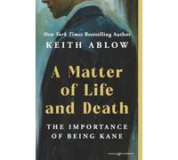 A Matter of Life and Death: The Importance of Being Kane: 1