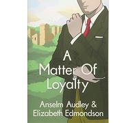 A Matter of Loyalty: 3 (A Very English Mystery)