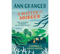 A Matter of Murder: Campbell & Carter mystery 7 (Campbell and Carter)