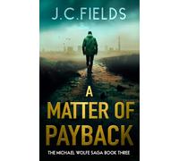 A Matter of Payback: 3 (The Michael Wolfe Saga)