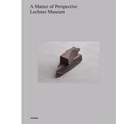 A Matter of Perspective : Alf Lechner 100
