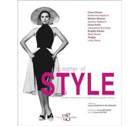 A Matter of Style: Intimate Portraits of 10 Women Who Changed Fashion