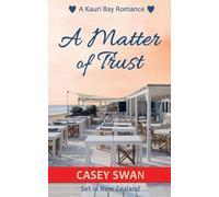 A Matter of Trust: 4 (Kauri Bay)