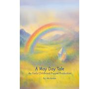 A May Day Tale: An Early Childhood Puppet Production (Nature Table Narratives)