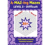 A-MAZ-ing Mazes: Level 3 - Difficult - Fun and Challenging Mazes for Kids and Adults (Activity Books - Coloring, Word Search, Mazes, Dot-to-Dot, Puzzles, Games)