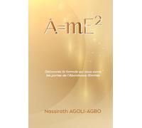 A=mE²: Découvrez la formule qui vous ouvre les portes de l’Abondance illimitée