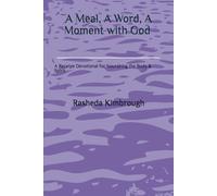 A Meal, A Word, A Moment with God: A Recipe Devotional for Nourishing Body and Spirit