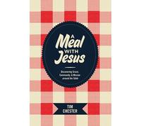 A Meal with Jesus: Discovering Grace, Community, and Mission around the Table (Re: Lit Books)
