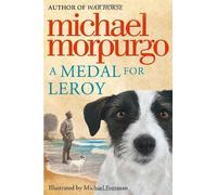 A Medal for Leroy by Michael Morpurgo (2013-08-29)