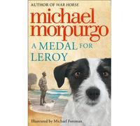 [ A MEDAL FOR LEROY ] By Morpurgo, Michael ( AUTHOR ) Sep-2013[ Paperback ]