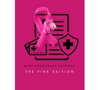 A Medi Companion Journal: The Pink Edition