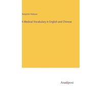 A Medical Vocabulary in English and Chinese