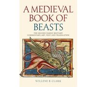 A Medieval Book of Beasts by Willene B. Clark (Paperback Book)