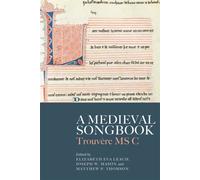 A Medieval Songbook : Trouvere MS C
