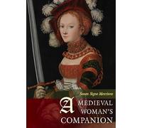 A Medieval Woman's Companion