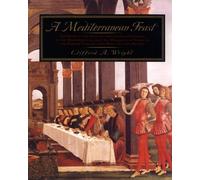 A Mediterranean Feast by Clifford A. Wright (2-Dec-1999) Hardcover