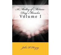 A Medley of Modern-Day Miracles: Volume I: Volume 1