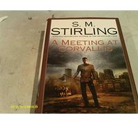 A Meeting at Corvallis (Dies the Fire, 3)