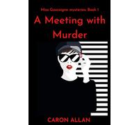 A Meeting With Murder: Miss Gascoigne mysteries book 1: a traditional romantic cosy mystery set in the swinging 60s