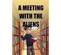 A MEETING WITH THE ALIENS