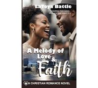 A Melody of Love & Faith: A Christian Romance Novel (Faith for the Journey)