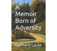 A Memoir Born of Adversity