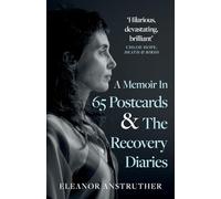 A Memoir In 65 Postcards & The Recovery Diaries