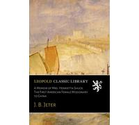 A Memoir of Mrs. Henrietta Shuck: The First American Female Missionary to China