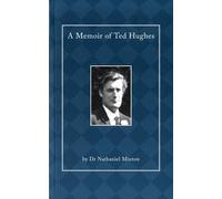 A Memoir of Ted Hughes