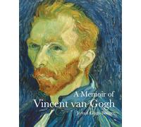 A Memoir of Vincent Van Gogh (Lives of the Artists)